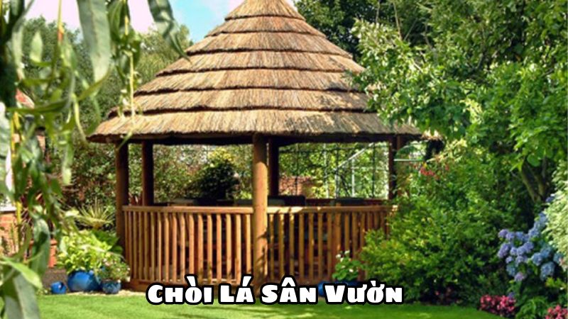 Chòi Lá Sân Vườn